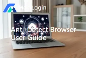 Anti-Detect Browser User Guide.webp