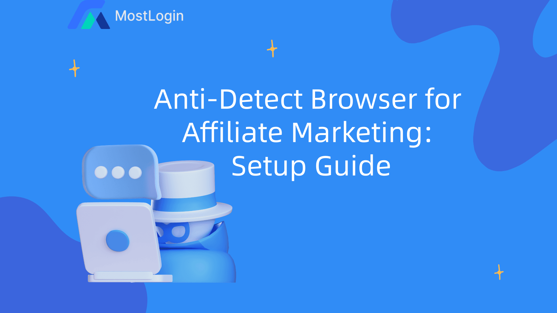 Anti-Detect Browser for Affiliate Marketing-Setup Guide.webp