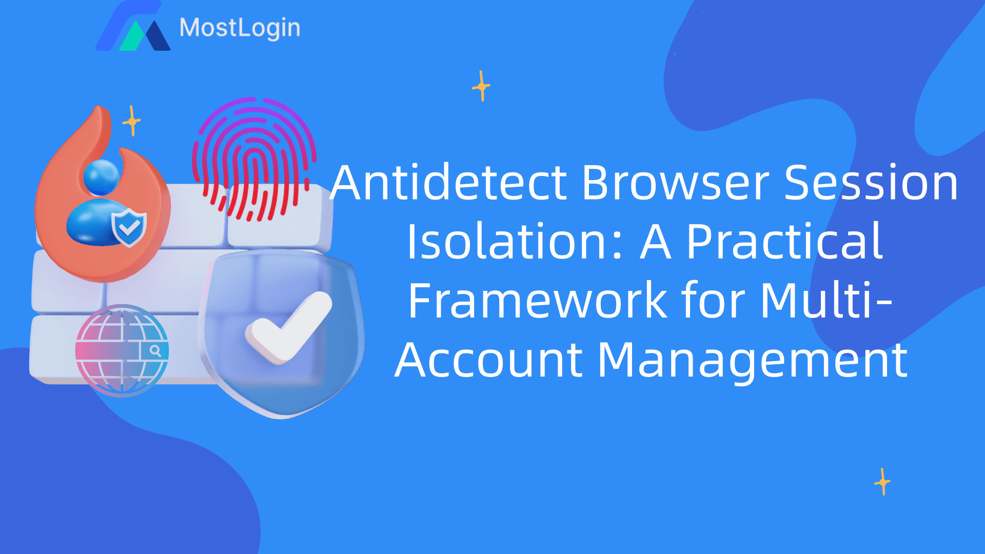 Antidetect Browser Session Isolation-A Practical Framework for Multi-Account Management.png