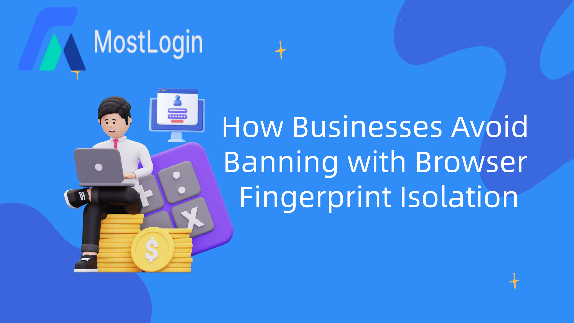 How Businesses Avoid Banning with Browser Fingerprint Isolation.png