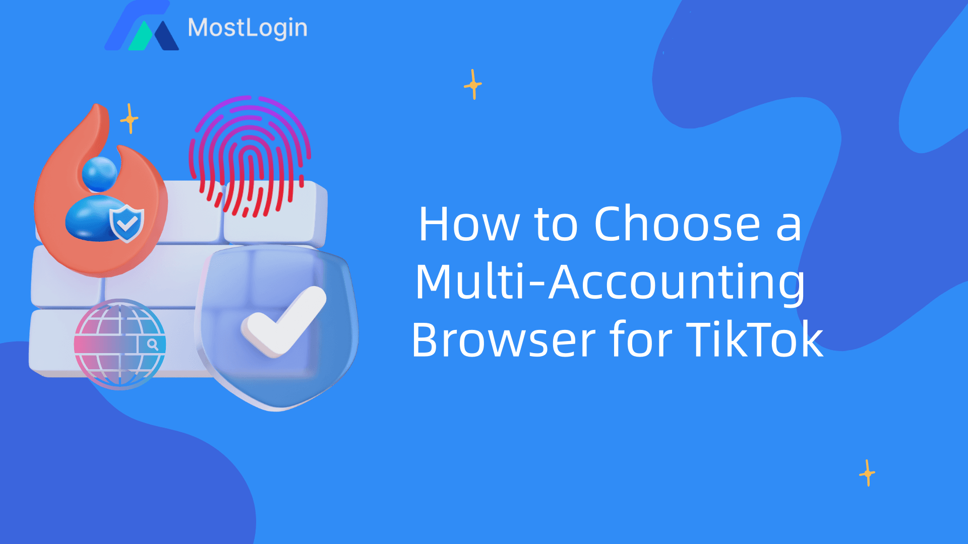 How to Choose a Multi-Accounting Browser for TikTok.png