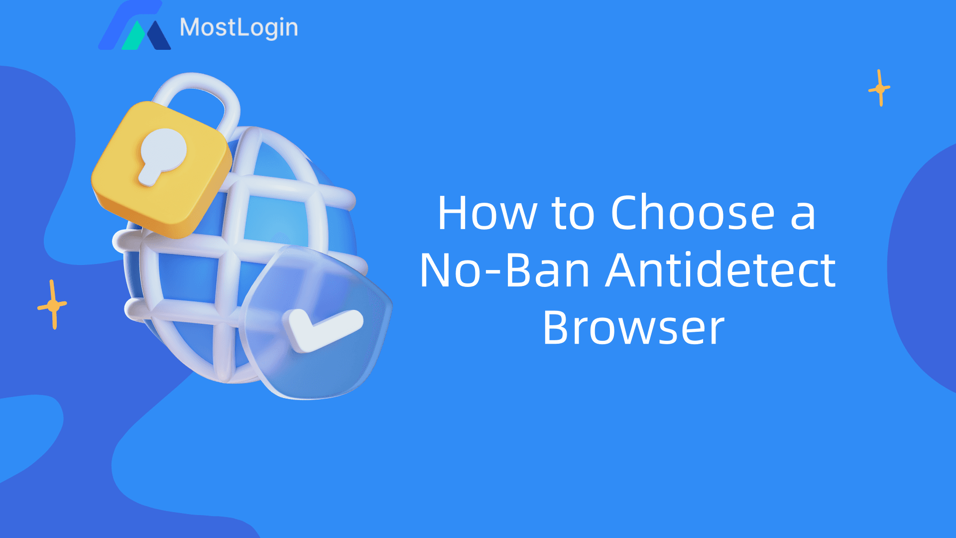 How to Choose a No-Ban Antidetect Browser.png