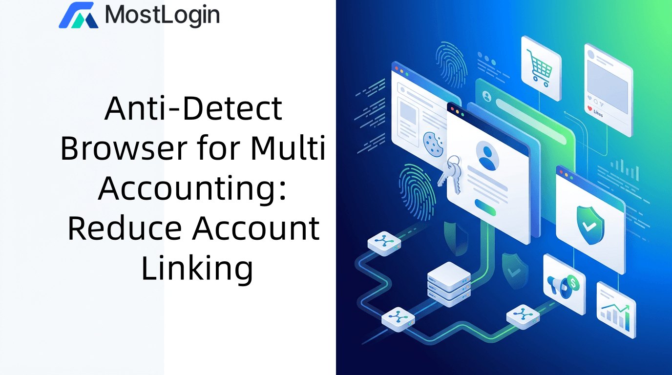 anti detect browser for multi accounting.png